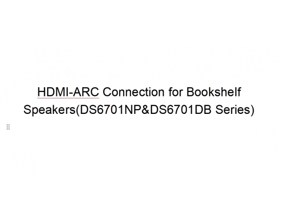 HDMI-ARC Connection for Bookshelf Speakers(DS6701NP&DS6701DB Series)